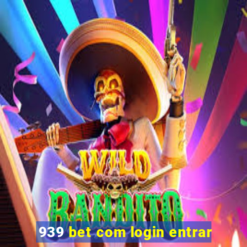 939 bet com login entrar